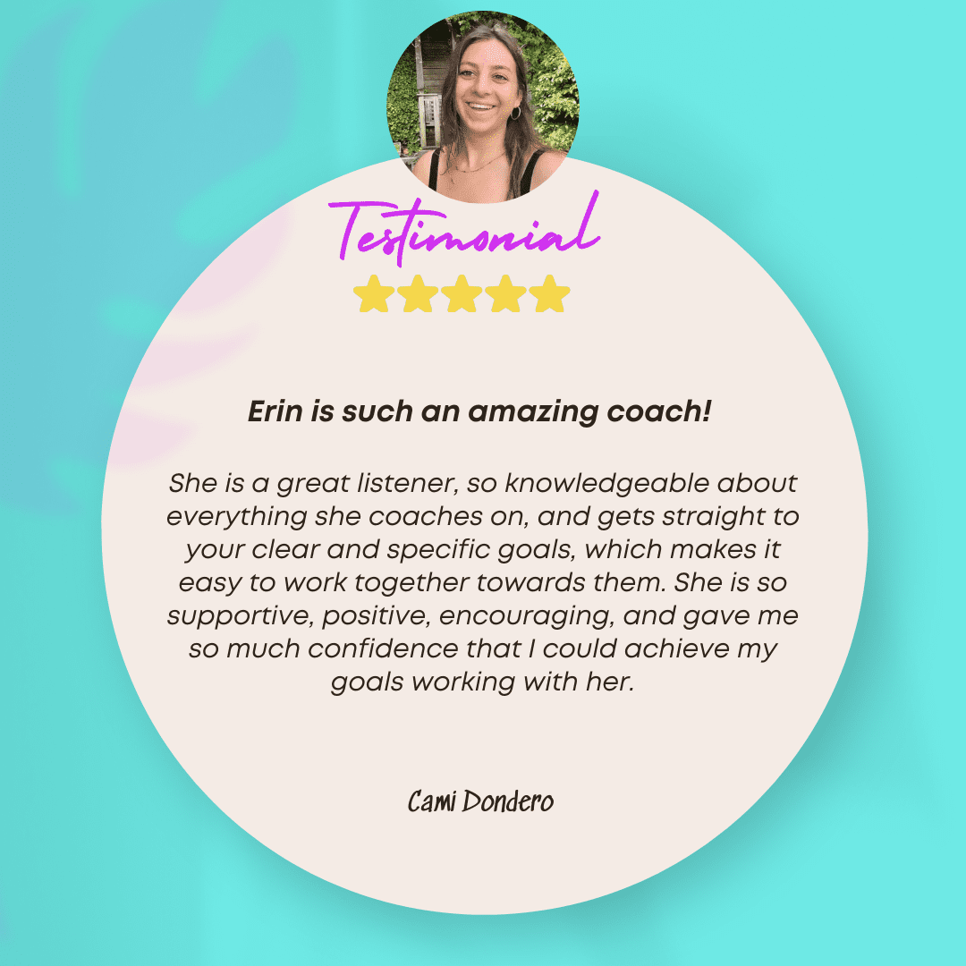 Five-star testimonial for amazing coach Erin.